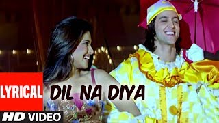 Dil Na Diya  Lyrical Video Song  Krrish  Kunal Ganjawala  Hrithik Roshan Priyanka Chopra [upl. by Oaoj]