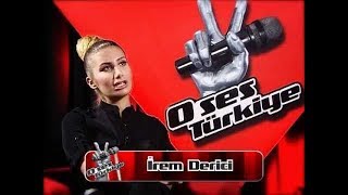 İrem Derici bilinmeyen O Ses Türkiye Performansı [upl. by Rimas]