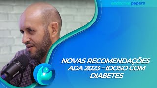 Novas recomendações ADA 2023 – idoso com diabetes [upl. by Angrist]