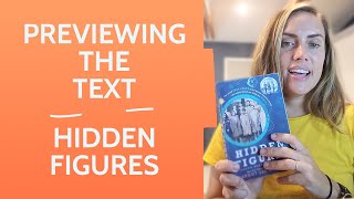 Prereading Strategies for Comprehension  Previewing the Text Hidden Figures [upl. by Atterehs]