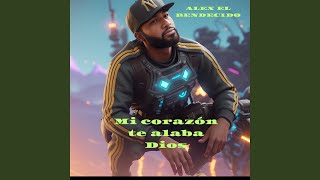 Mi Corazon Te Alaba Dios [upl. by Aleciram]