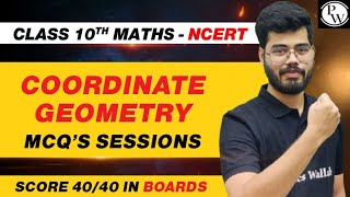 COORDINATE GEOMETRY FULL CHAPTER  MCQs Practice Session  Class 10th Board Exam [upl. by Estel]