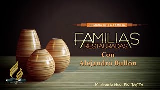 18 “El Vino de La Boda” Familias Restauradas Con Alejandro Bullón [upl. by Naibaf]