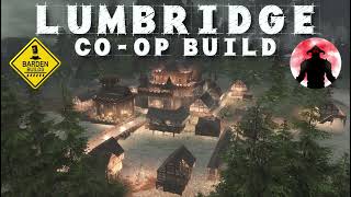 Conan Exiles CoOp Build Lumbridge Featuring Eradicati0n [upl. by Llewellyn]