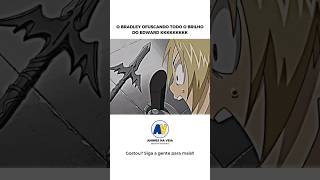 Coitado do Edward nem BRILHOU direito fullmetalalchemist edwardelric animeedit animeshorts [upl. by Inoek576]