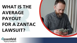 What is the Average Payout for a Zantac Lawsuit [upl. by Chandless]