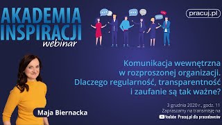 Komunikacja wewnętrzna w rozproszonej organizacji Dlaczego regularność transparentność i zaufanie [upl. by Laing]