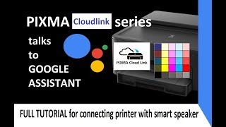 PIXMA connect to Google Assistant Tutorial part1  Talk to Canon Printer [upl. by Adnohsat169]