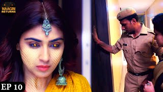 नागिन के पीछे पड़ी पुलिस  Naagin Returns Full Episode 10  Phir Laut Aayi Naagin  Naagin Story [upl. by Prudie]