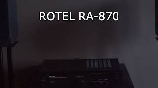 AMP FEATURE Rotel RA 870  Midrange goodness [upl. by Behah615]