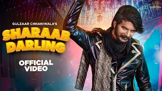 Gulzaar Chhaniwala  Sharaab Darling Official Video  Deepesh Goyal  VYRL Haryanvi [upl. by Vey]