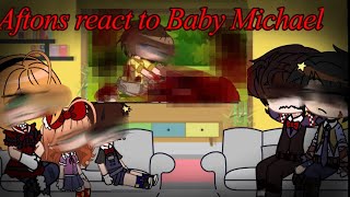 Aftons react to baby Michael requestedgcrv [upl. by Chic754]