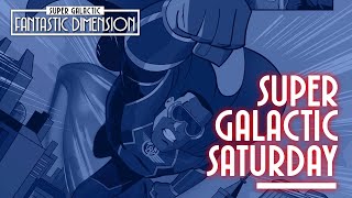 Super Galactic Saturday Moral ambiguity in storytelling plus more [upl. by Auhsohey242]