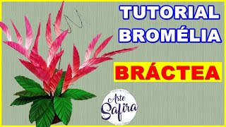 Bromélia Bráctea aprenda a fazer essa linda flor de eva no canal Arte Safira [upl. by Eenal760]