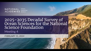 20252035 Decadal Survey of Ocean Sciences for the National Science Foundation Meeting 4 Day 1 [upl. by Assetan]