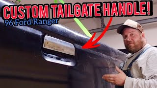 Making A CUSTOM Tailgate Handle From Scratch  96 Ford Ranger  Minitruck BUILD pt7 [upl. by Schatz618]