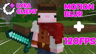 Lyra Client Motion Blur  120FPS Minecraft Bedrock [upl. by Ycak]