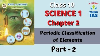 Science 1 Class 10 Chapter 2 Periodic Classication of Element Part 2  Maharashtra Board  SSC [upl. by Meijer820]