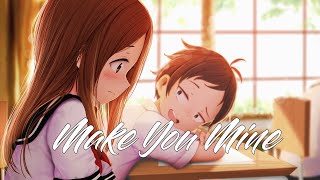 Karakai Jouzu No TakagiSanAMV Make You Mine [upl. by Oster602]