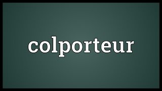 Colporteur Meaning [upl. by Ecitnirp]