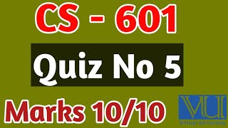 CS  601 Quiz No 5  Vu Solved Quiz  cs601 quiz  Vu quiz [upl. by Anyer]