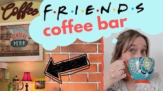 FRIENDS Central Perk Coffee Bar Makeover [upl. by Tahp428]