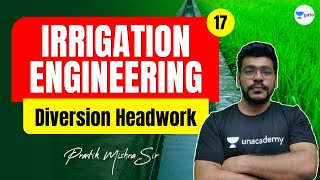 Diversion Headwork  L  17  Irrigation Engineering  GATE2022  Pratik Sir [upl. by Lleval452]