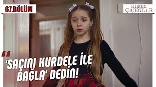 Kemal’in kuklaları  Kırgın Çiçekler 67Bölüm [upl. by Yer480]