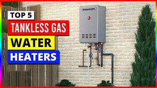 Best Tankless Gas Water Heaters in 2024 [upl. by O'Driscoll]