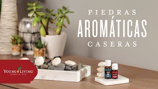 Piedras Aromáticas Caseras YL  Young Living Aceites Esenciales [upl. by Anoyet]