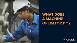 What is a Machine Operator and What Do They Do [upl. by Littell959]