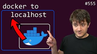 docker connecting to localhost outside the container intermediate anthony explains 555 [upl. by Esta811]