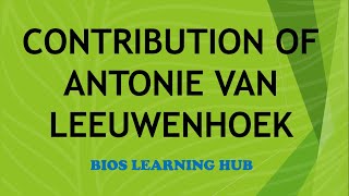 Antonie Van Leeuwenhoek Biology class 9th [upl. by Suoiradal]