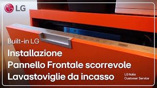 BuiltIn LG  Come installare il pannello frontale scorrevole nelle Lavastoviglie da incasso LG [upl. by Anipsed]