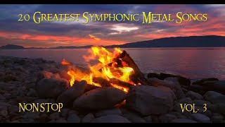 20 Greatest Symphonic Metal Songs NON STOP ★ VOL 3 [upl. by Leunas]