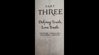 Oathbringer Read Along Part 3 Defying Truth Love Truth [upl. by Aninotna]