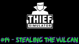 Thief Simulator 14  Stealing The Vulcan  Walkthrough Gameplay [upl. by Anwahsat]