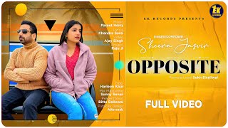 Opposite  Sheera Jasvir  Official Video 4K  Pareet Herry  Chandra Sarai  New Punjabi Song 2024 [upl. by Annoif]