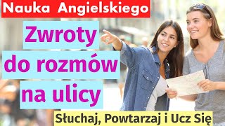 Uczymy się angielskiego Nowe zwroty do rozmów na ulicy dla początkujących [upl. by Ahsinac]