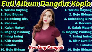 Dangdut Koplo Full Album Kendang Rampak Bass Glerr [upl. by Assenyl739]