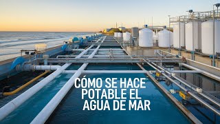 Como se hace potable el agua de mar  Como se quita la sal de el agua de mar [upl. by Bellanca]