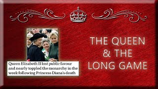 The Queen and the Long Game [upl. by Lrae]