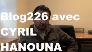 Cyril Hanouna Blog226 [upl. by Ynottirb]