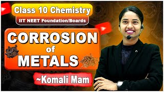 Corrosion of Metals  Class 10 Chemistry IIT FoundationNEETBoards By Komali Mam🤩 [upl. by Egidio183]