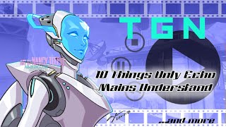 10 Things Only Echo Mains Understand plus other TGN videos [upl. by Ahselak]