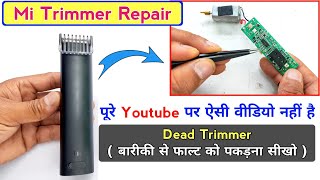 mi trimmer not working  mi trimmer repair  how to repair mi trimmer  mi XXQ02HM [upl. by Hobart]