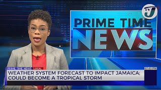 Weather System Forecast to Impact Jamaica Could become a Tropical Storm  TVJ News [upl. by Harcourt]