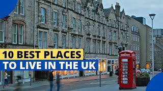 10 Best Places to Live in the United Kingdom [upl. by Leis881]