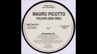 Mauro Picotto – Pulsar 2002 RmxMegamind Mix [upl. by Ayor320]