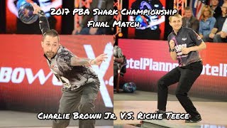 2017 PBA Shark Championship Final Match  Charlie Brown Jr VS Richie Teece [upl. by Eednak366]